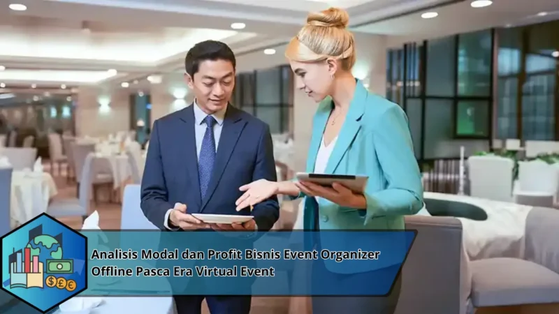 Analisis Modal dan Profit Bisnis Event Organizer Offline Pasca Era Virtual Event
