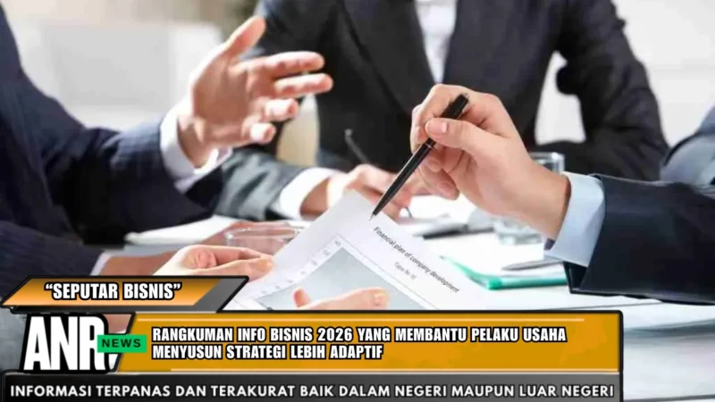 Rangkuman info bisnis 2026 yang membantu pelaku usaha menyusun strategi lebih adaptif