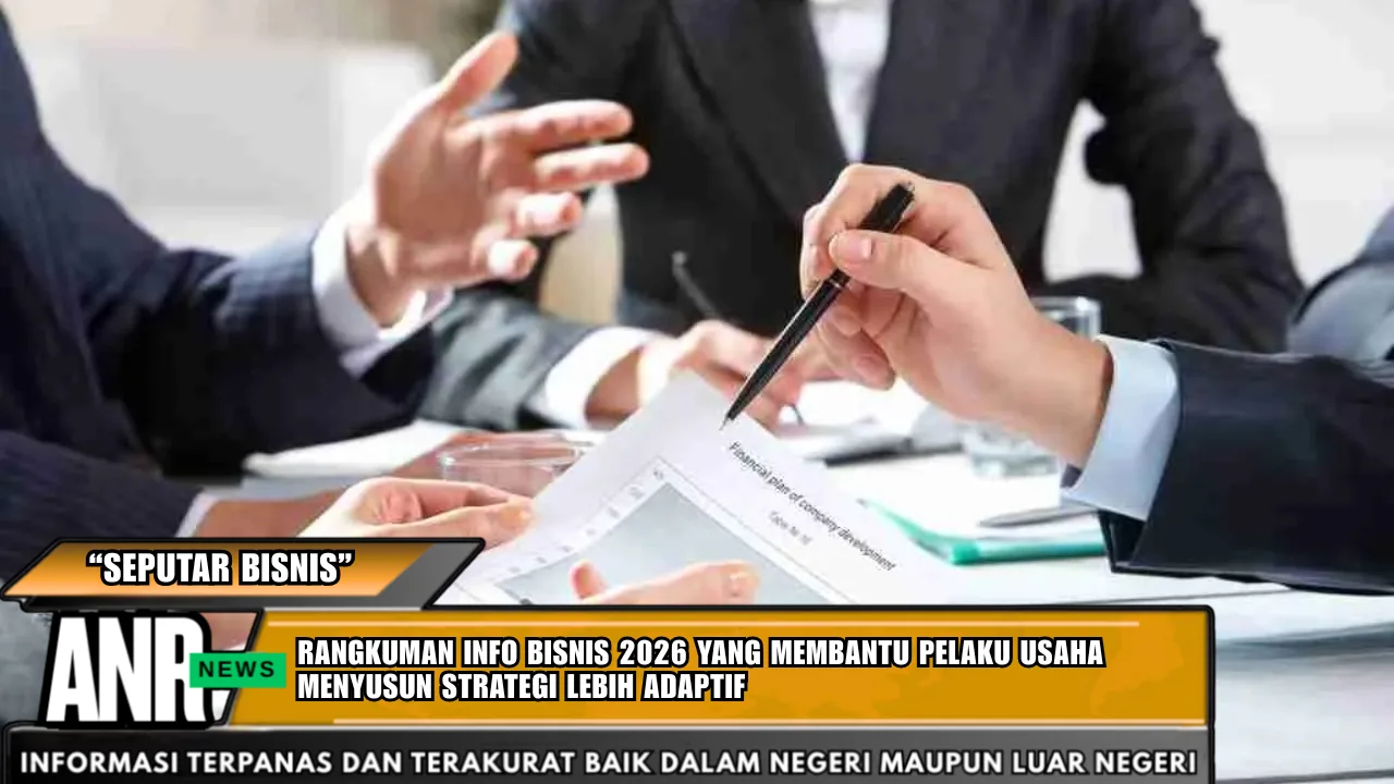 Rangkuman info bisnis 2026 yang membantu pelaku usaha menyusun strategi lebih adaptif