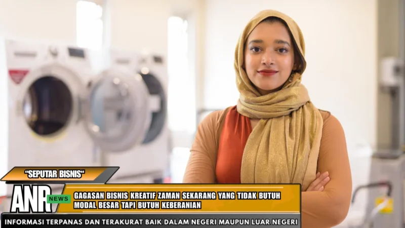 Gagasan bisnis kreatif zaman sekarang yang tidak butuh modal besar tapi butuh keberanian