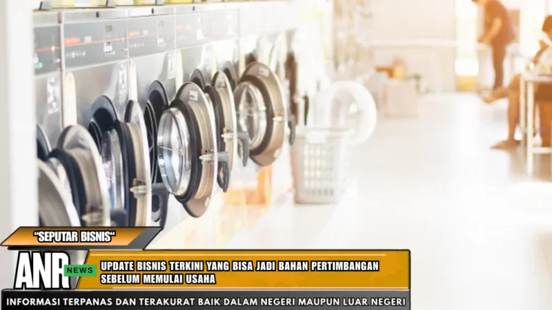 Update bisnis terkini yang bisa jadi bahan pertimbangan sebelum memulai usaha