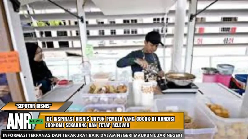 Ide inspirasi bisnis untuk pemula yang cocok di kondisi ekonomi sekarang dan tetap relevan