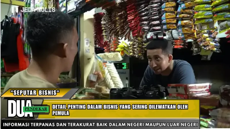 Detail penting dalam bisnis yang sering dilewatkan oleh pemula
