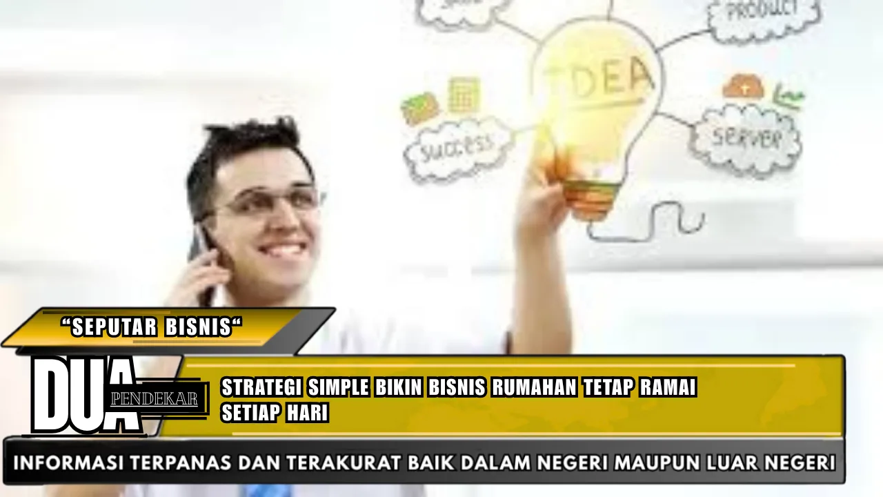 Strategi simple bikin bisnis rumahan tetap ramai setiap hari