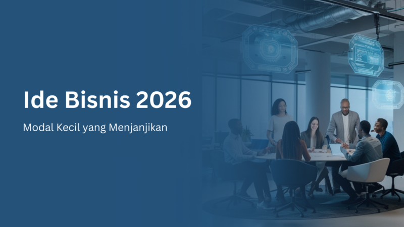Analisis Peluang Usaha 2026: Ide Bisnis Menjanjikan dengan Potensi Keuntungan Besar