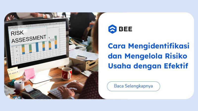 Analisis Risiko Usaha: Cara Mengidentifikasi dan Mengelola Risiko Bisnis