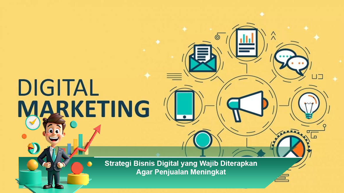 Strategi Pemasaran Modern untuk Meningkatkan Penjualan Bisnis