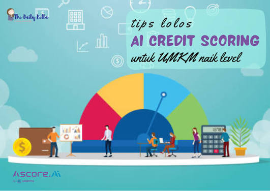 Cara Memanfaatkan Credit Scoring Digital untuk Mengakses Pembiayaan UMKM Tanpa Riwayat Kredit