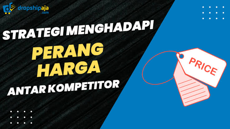 Strategi Menghadapi Perang Harga Kompetitor Tanpa Harus Menurunkan Margin Bisnis